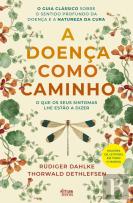 A Doença como Caminho