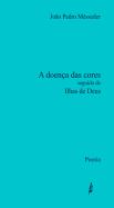 A Doença das Cores seguido de Ilhas de Deus