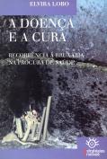 A Doença e a Cura