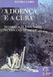 A Doença e a Cura