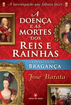 Bertrand.pt - A Doença e as Mortes dos Reis e Rainhas na Dinastia de Bragança