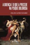A Doença e o que a Precede na Psique Dolorosa