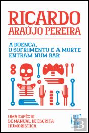 A Doença, o Sofrimento e a Morte Entram num Bar