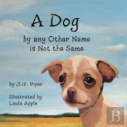 A Dog By Any Other Name Is Not The Same