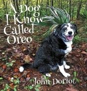 A Dog I Know Called Oreo