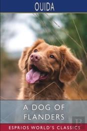 A Dog Of Flanders (Esprios Classics)