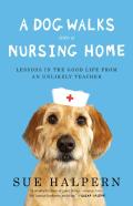 A Dog Walks Into A Nursing Home