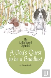 A Dog'S Quest To Be A Buddhist