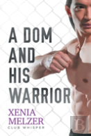 A Dom And His Warrior Volume 3