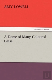 A Dome Of Many-Coloured Glass