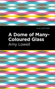 A Dome Of Many-Coloured Glass
