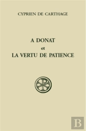 A Donat Et La Vertu De Patience ; Introduction Texte Latin Traduction Et Notes