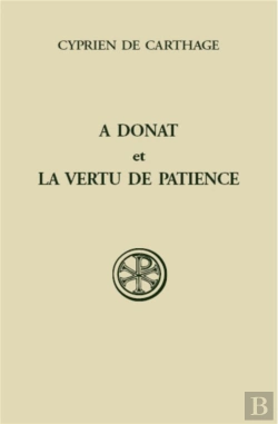Bertrand.pt - A Donat Et La Vertu De Patience ; Introduction Texte Latin Traduction Et Notes