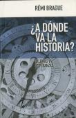 ¿A Dónde Va La Historia?
