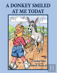 A Donkey Smiled At Me Today