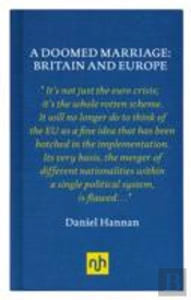 A Doomed Marriage: Britain And Europe