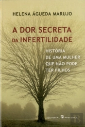 A Dor Secreta da Infertilidade