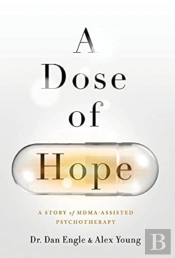 A Dose Of Hope: A Story Of Mdma-Assisted