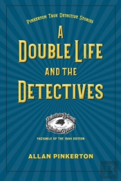 A Double Life And The Detectives