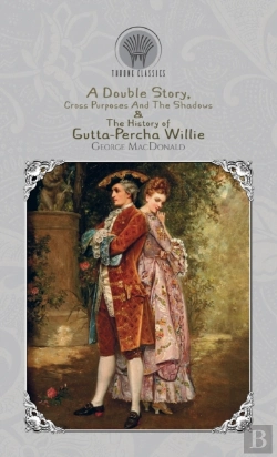 Bertrand.pt - A Double Story, Cross Purposes And The Shadows & The History Of Gutta-Percha Willie