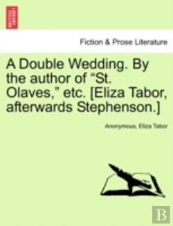 Bertrand.pt - A Double Wedding. By The Author Of  St.