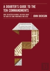 A Doubter'S Guide To The Ten Commandments