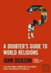 A Doubter'S Guide To World Religions