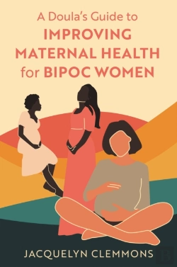 Bertrand.pt - A Doula'S Guide To Improving Maternal Health For Bipoc Women