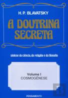 A Doutrina Secreta - Volume I