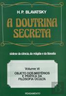A Doutrina Secreta - Volume VI