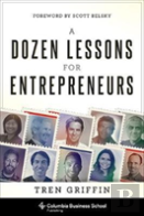 A Dozen Lessons For Entrepreneurs