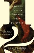 A Dozen Things God Did With Your Sin