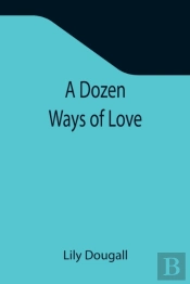 A Dozen Ways Of Love