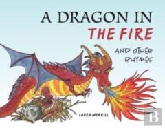 A Dragon In The Fire And Other Rhymes