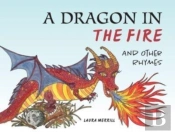 A Dragon In The Fire And Other Rhymes