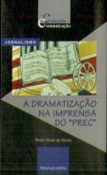 A Dramatização na Imprensa do ''PREC''