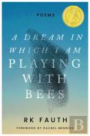 A Dream In Which I Am Playing With Bees