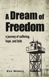 A Dream Of Freedom