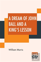 A Dream Of John Ball And A King'S Lesson