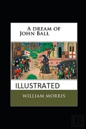 A Dream Of John Ball Illustrated