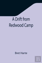 A Drift From Redwood Camp