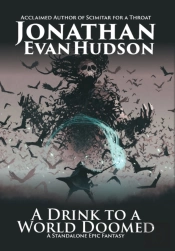 A Drink To A World Doomed: A Standalone