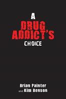 A Drug Addict'S Choice