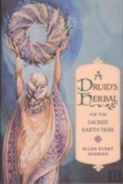Bertrand.pt - A Druid'S Herbal For The Sacred Earth Year