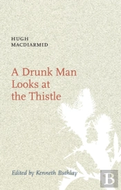 A Drunk Man Looks At The Thistle
