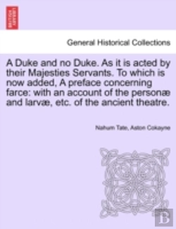 Bertrand.pt - A Duke And No Duke. As It Is Acted By Th
