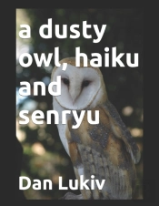 A Dusty Owl, Haiku And Senryu