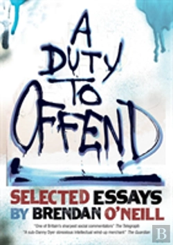 Bertrand.pt - A Duty To Offend: Selected Essays By Brendan O'Neill