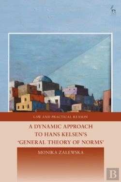 Bertrand.pt - A Dynamic Approach To Hans Kelsen'S General Theory Of Norms
