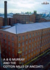 A & G Murray And The Cotton Mills Of Ancoats